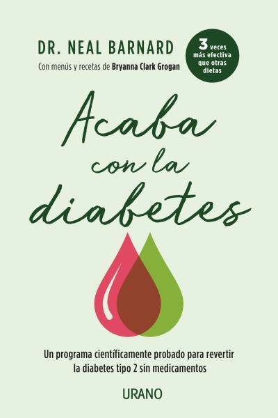 ACABA CON LA DIABETES.UN MÉTODO CIENTÍFICAMENTE DEMOSTRADO PARA PREVENIR Y CONTROLAR LA DIABETES SIN M | 9788416720538 | BARNARD,NEAL D. | Llibreria Geli - Llibreria Online de Girona - Comprar llibres en català i castellà