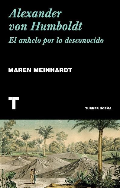 ALEXANDER VON HUMBOLDT.EL ANHELO POR LO DESCONOCIDO | 9788417141875 | MEINHARDT,MAREN | Llibreria Geli - Llibreria Online de Girona - Comprar llibres en català i castellà