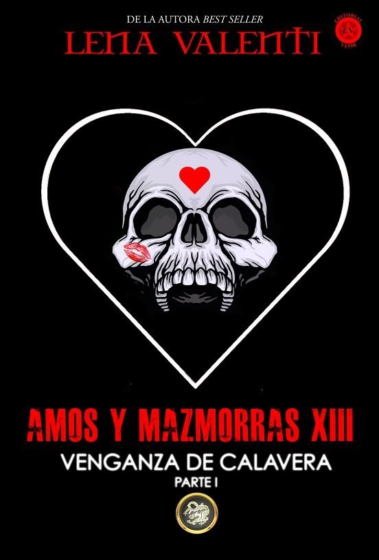 AMOS Y MAZMORRAS-13.VENGANZA DE CALAVERA | 9788494984679 | VALENTI,LENA | Llibreria Geli - Llibreria Online de Girona - Comprar llibres en català i castellà