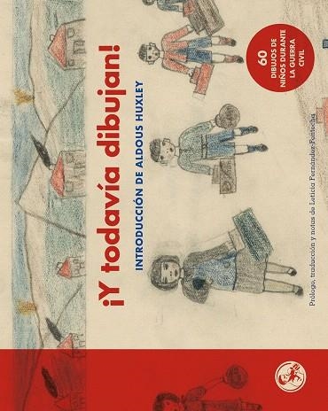 Y TODAVIA DIBUJAN.60 DIBUJOS DE NIÑOS DE LA GUERRA | 9788495291738 | Llibreria Geli - Llibreria Online de Girona - Comprar llibres en català i castellà