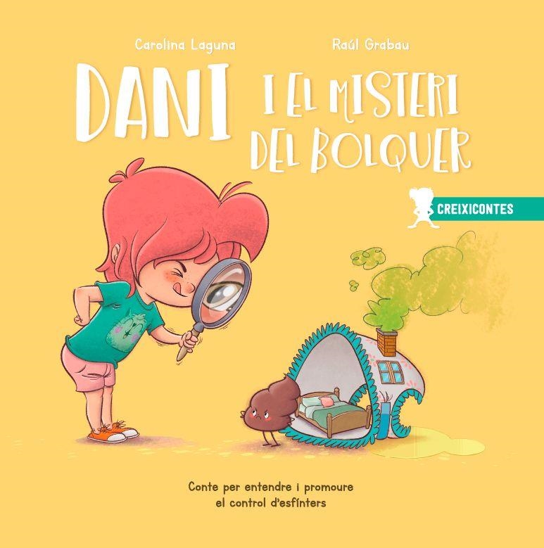 DANI I EL MISTERI DEL BOLQUER.CONTE PER ENTENDRE I PROMOURE EL CONTROL D'ESFÍNTERS | 9788426726742 | LAGUNA,CAROLINA/GRABAU,RAÚL | Llibreria Geli - Llibreria Online de Girona - Comprar llibres en català i castellà