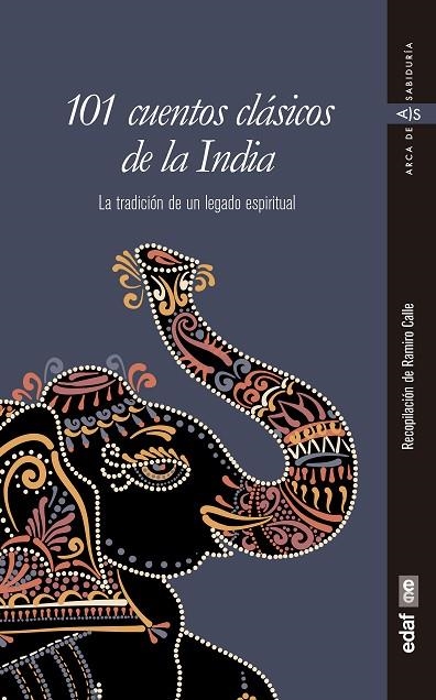 101 CUENTOS CLÁSICOS DE LA INDIA.LA TRADICIÓN DE UN LEGADO ESPIRITUAL | 9788441439320 | CALLE,RAMIRO | Libreria Geli - Librería Online de Girona - Comprar libros en catalán y castellano