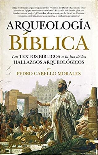 ARQUEOLOGÍA BÍBLICA | 9788417797485 | CABELLO MORALES,PEDRO | Llibreria Geli - Llibreria Online de Girona - Comprar llibres en català i castellà