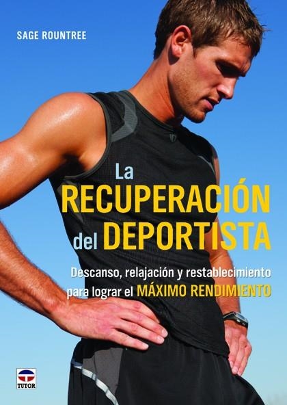 LA RECUPERACIÓN DEL DEPORTISTA | 9788479029371 | ROUNTREE,SAGE | Llibreria Geli - Llibreria Online de Girona - Comprar llibres en català i castellà