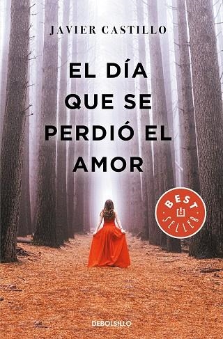 EL DÍA QUE SE PERDIÓ EL AMOR | 9788466347396 | CASTILLO,JAVIER | Llibreria Geli - Llibreria Online de Girona - Comprar llibres en català i castellà