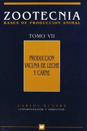 ZOOTECNIA.BASES DE PRODUCCIÓN ANIMAL-7(PRODUCCIÓN VACUNA DE LECHE Y CARNE) | 9788471145970 | BUXADÉ,CARLOS | Llibreria Geli - Llibreria Online de Girona - Comprar llibres en català i castellà