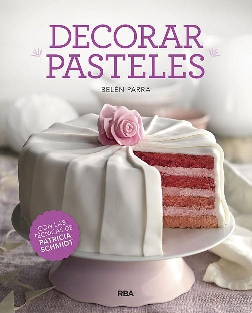 DECORAR PASTELES | 9788491873457 | PARRA,BELEN | Llibreria Geli - Llibreria Online de Girona - Comprar llibres en català i castellà