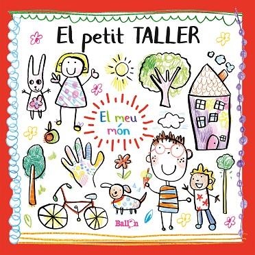 EL PETIT TALLER-EL MEU MÓN | 9789403212784 | Llibreria Geli - Llibreria Online de Girona - Comprar llibres en català i castellà