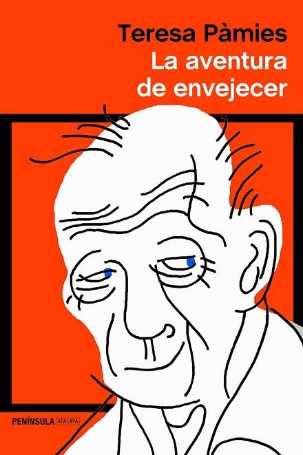 LA AVENTURA DE ENVEJECER | 9788499428130 | PÀMIES,TERESA | Llibreria Geli - Llibreria Online de Girona - Comprar llibres en català i castellà