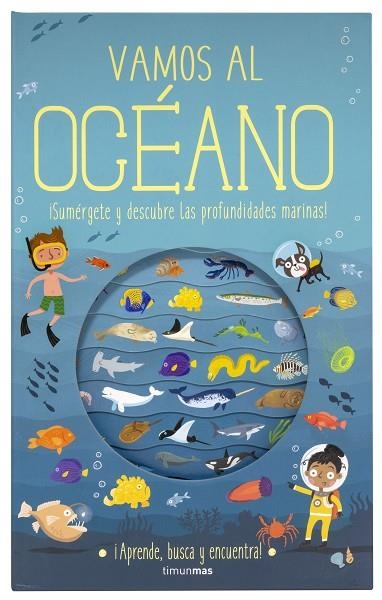 VAMOS AL OCÉANO | 9788408196976 | KNAPMAN,TIMOTHY/ROBINS,WESLEY | Llibreria Geli - Llibreria Online de Girona - Comprar llibres en català i castellà