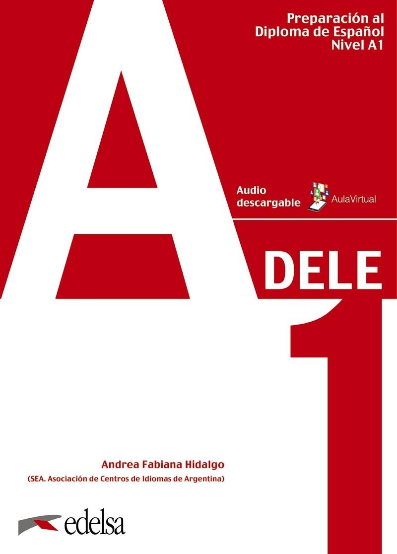 DELE A1(PREPARACIÓN AL DELE.LIBRO DEL ALUMNO) | 9788490816967 | HIDALGO, ANDREA FABIANA | Libreria Geli - Librería Online de Girona - Comprar libros en catalán y castellano