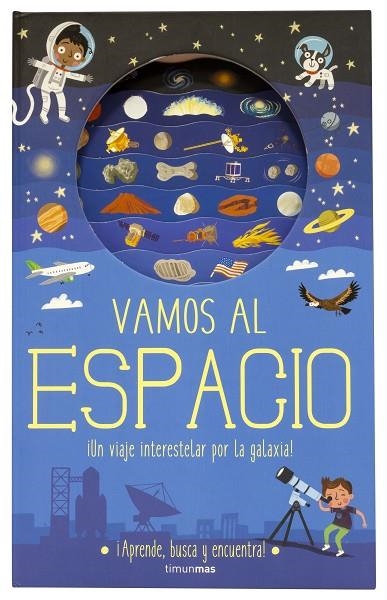 VAMOS AL ESPACIO | 9788408196969 | KNAPMAN,TIMOTHY/ROBINS,WESLEY | Llibreria Geli - Llibreria Online de Girona - Comprar llibres en català i castellà