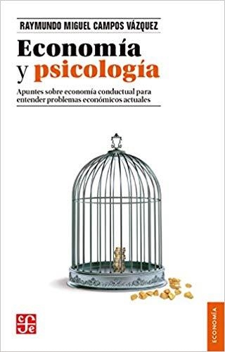 ECONOMÍA Y PSICOLOGÍA | 9786071647597 | CAMPOS VÁZQUEZ,RAYMUNDO MIGUEL | Llibreria Geli - Llibreria Online de Girona - Comprar llibres en català i castellà