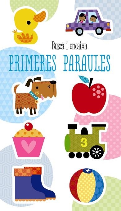 BUSCA I ENCAIXA.PRIMERES PARAULES | 9788499069739 | Llibreria Geli - Llibreria Online de Girona - Comprar llibres en català i castellà