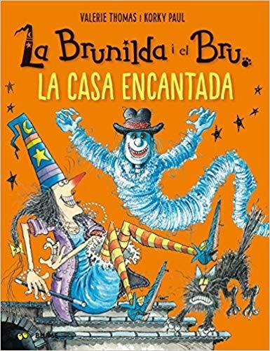 LA BRUNILDA I EL BRU.LA CASA ENCANTADA | 9788417757113 | THOMAS,VALERIE/KORKY,PAUL | Llibreria Geli - Llibreria Online de Girona - Comprar llibres en català i castellà