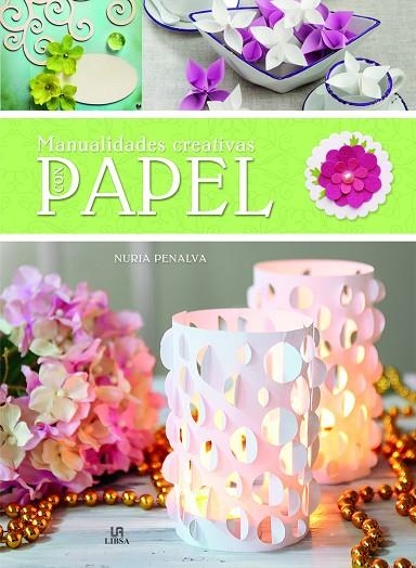 MANUALIDADES CREATIVAS CON PAPEL | 9788466231329 | PENALVA COMENDADOR,NURIA | Libreria Geli - Librería Online de Girona - Comprar libros en catalán y castellano