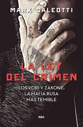 LA LEY DEL CRIMEN.LOS VORI V ZAKONE,LA MAFIA RUSA MÁS TEMIBLE | 9788491872061 | GALEOTTI,MARK | Llibreria Geli - Llibreria Online de Girona - Comprar llibres en català i castellà