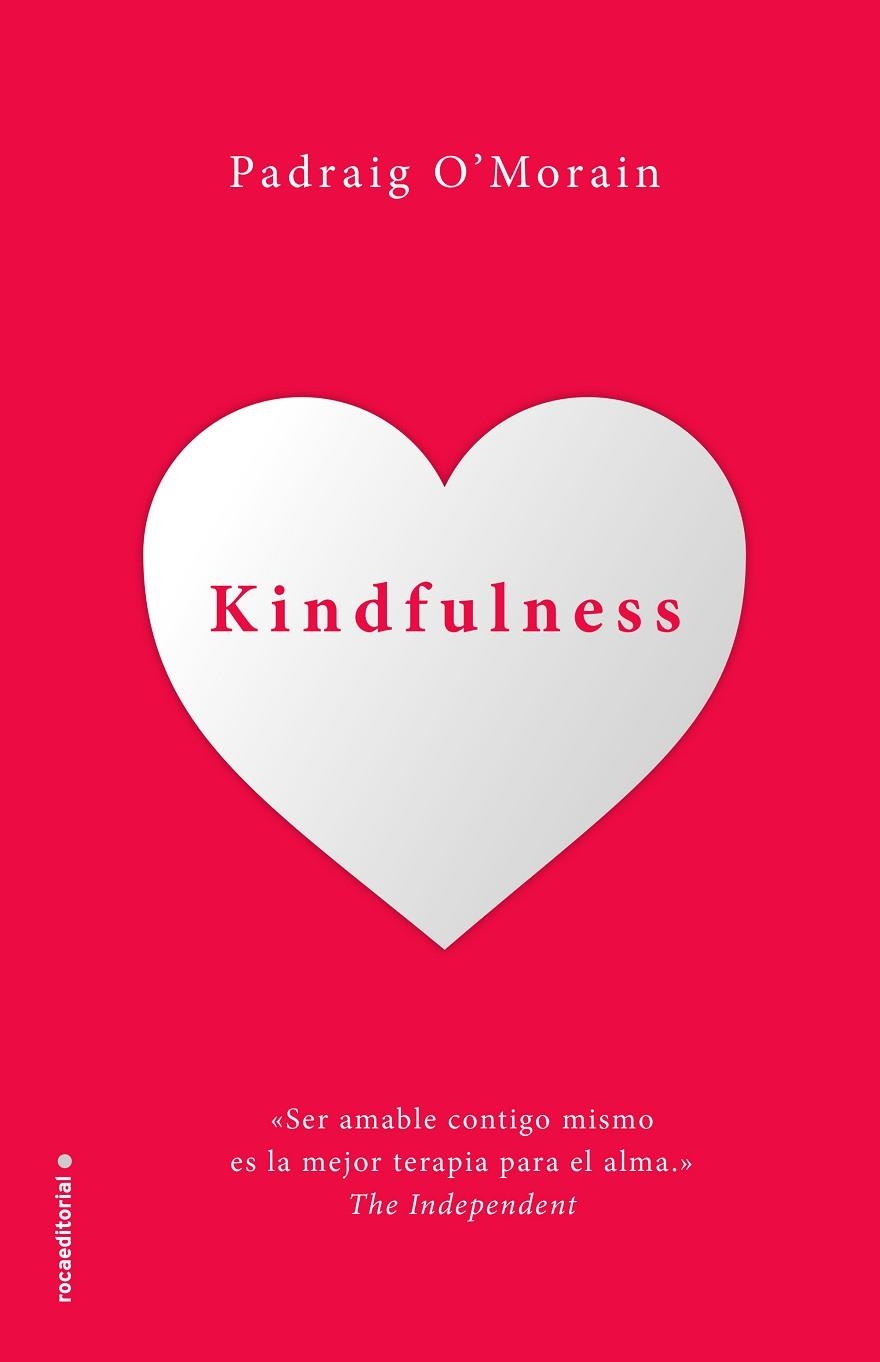 KINDFULNESS.SÉ AMABLE CONTIGO MISMO | 9788417305987 | O'MORAIN,PADRAIG | Llibreria Geli - Llibreria Online de Girona - Comprar llibres en català i castellà