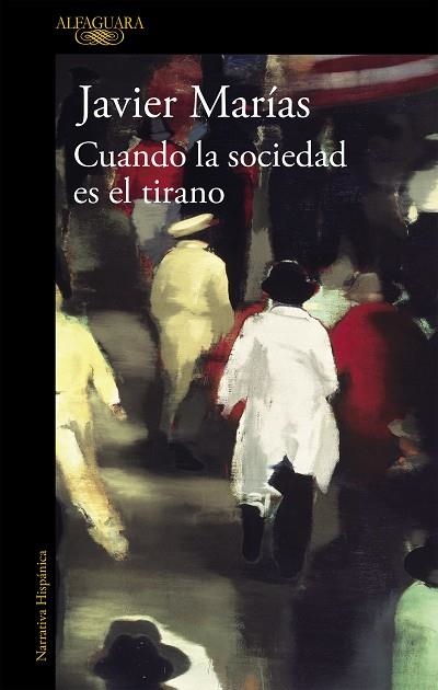 CUANDO LA SOCIEDAD ES EL TIRANO | 9788420437811 | MARÍAS,JAVIER | Llibreria Geli - Llibreria Online de Girona - Comprar llibres en català i castellà