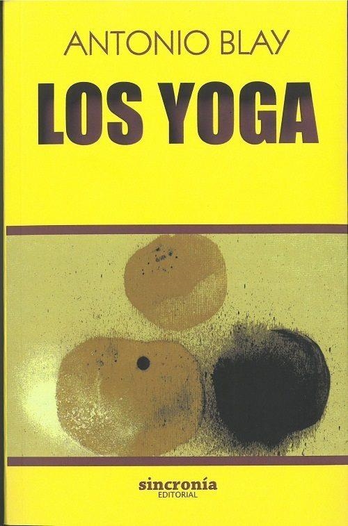 LOS YOGA | 9788494847172 | BLAY,ANTONIO | Libreria Geli - Librería Online de Girona - Comprar libros en catalán y castellano