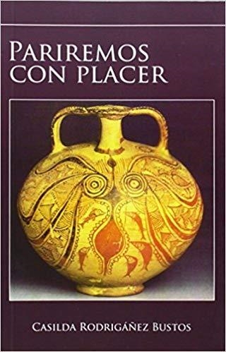 PARIREMOS CON PLACER.APUNTES SOBRE LA RECUPERACIÓN DEL ÚTERO ESPÁSTICO Y LA ENERGÍA SEXUAL FEMENINA | 9788494026416 | RODRIGAÑEZ BUSTOS,CASILDA | Llibreria Geli - Llibreria Online de Girona - Comprar llibres en català i castellà