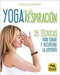 YOGA DE LA RESPIRACIÓN | 9788417080440 | SCHIRNER,MARKUS | Llibreria Geli - Llibreria Online de Girona - Comprar llibres en català i castellà