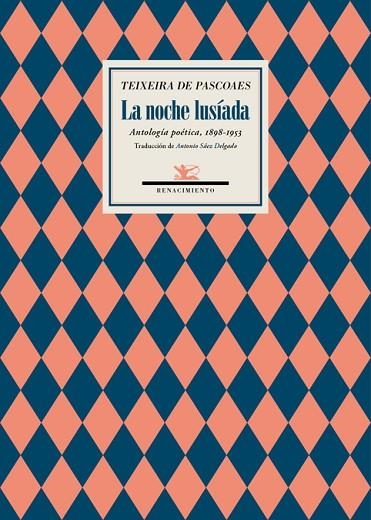 LA NOCHE LUSÍADA.ANTOLOGÍA POÉTICA 1898-1953 | 9788417550851 | DE PASCOAES,TEIXEIRA | Llibreria Geli - Llibreria Online de Girona - Comprar llibres en català i castellà