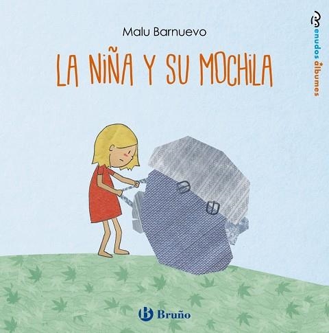 LA NIÑA Y SU MOCHILA | 9788469626092 | BARNUEVO,MALU | Llibreria Geli - Llibreria Online de Girona - Comprar llibres en català i castellà