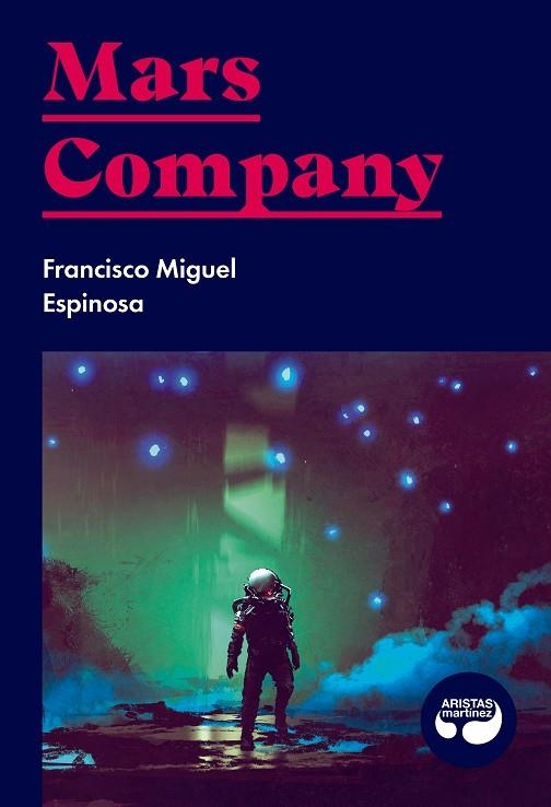 MARS COMPANY | 9788494949838 | ESPINOSA,FRANCISCO MIGUEL | Llibreria Geli - Llibreria Online de Girona - Comprar llibres en català i castellà