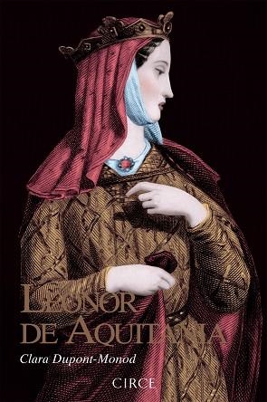 LEONOR DE AQUITANIA | 9788477653158 | DUPONT-MONOD,CLARA | Llibreria Geli - Llibreria Online de Girona - Comprar llibres en català i castellà