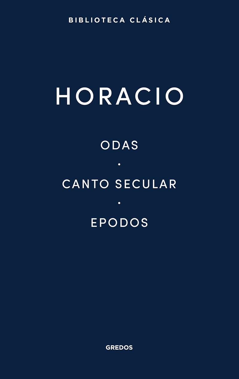 ODAS/CANTO SECULAR/ EPODOS | 9788424939007 | HORACIO | Llibreria Geli - Llibreria Online de Girona - Comprar llibres en català i castellà