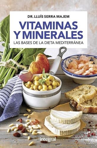 VITAMINAS Y MINERALES.LAS BASES DE LA DIETA MEDITERRÁNEA | 9788491181163 | SERRA MAJEM,LLUÍS | Llibreria Geli - Llibreria Online de Girona - Comprar llibres en català i castellà