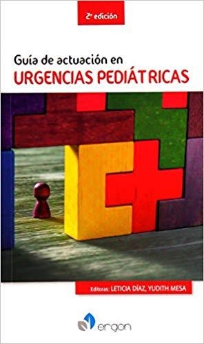 GUIA DE ACTUACION EN URGENCIAS PEDIATRICAS(2ª EDICION 2019) | 9788417194864 | DIAZ GONZALEZ,LETICIA/MESA FUMERO,YUDITH | Llibreria Geli - Llibreria Online de Girona - Comprar llibres en català i castellà