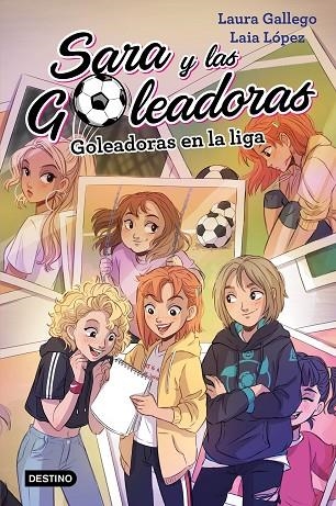 SARA Y LAS GOLEADORAS-3.GOLEADORAS EN LA LIGA | 9788408208440 | GALLEGO,LAURA/LÓPEZ,LAIA | Llibreria Geli - Llibreria Online de Girona - Comprar llibres en català i castellà