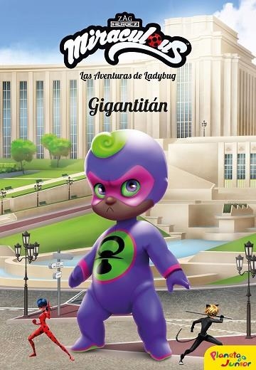 MIRACULOUS.LAS AVENTURAS DE LADYBUG.GIGANTITÁN | 9788408209218 | Llibreria Geli - Llibreria Online de Girona - Comprar llibres en català i castellà