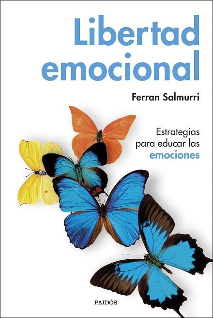 LIBERTAD EMOCIONAL.ESTRATEGIAS PARA EDUCAR LAS EMOCIONES | 9788449335884 | SALMURRI,FERRAN | Llibreria Geli - Llibreria Online de Girona - Comprar llibres en català i castellà