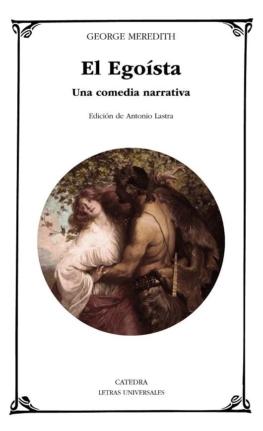 EL EGOÍSTA.UNA COMEDIA NARRATIVA | 9788437639918 | MEREDITH,GEORGE | Libreria Geli - Librería Online de Girona - Comprar libros en catalán y castellano