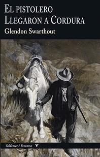 EL PISTOLERO /LLEGARON A CORDURA | 9788477029014 | SWARTHOUT,GLENDON | Llibreria Geli - Llibreria Online de Girona - Comprar llibres en català i castellà