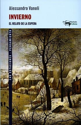 INVIERNO.EL RELATO DE LA ESPERA | 9788477748953 | VANOLI,ALESSANDRO | Llibreria Geli - Llibreria Online de Girona - Comprar llibres en català i castellà