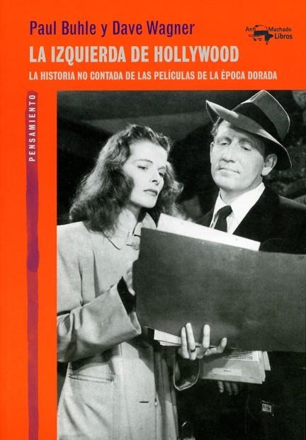 LA IZQUIERDA DE HOLLYWOOD.LA HISTORIA NO CONTADA DE LAS PELÍCULAS DE LA ÉPOCA DORADA | 9788477748960 | BUHLE,PAUL/WAGNER,DAVE | Llibreria Geli - Llibreria Online de Girona - Comprar llibres en català i castellà