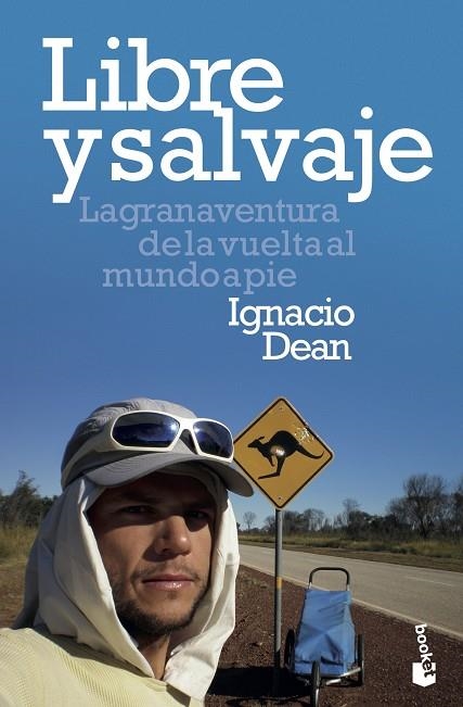 LIBRE Y SALVAJE.LA GRAN AVENTURA DE LA VUELTA AL MUNDO A PIE | 9788408209140 | DEAN,IGNACIO | Llibreria Geli - Llibreria Online de Girona - Comprar llibres en català i castellà