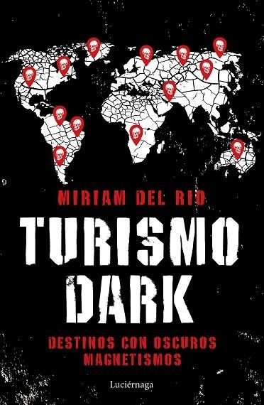 TURISMO DARK.DESTINOS CON OSCUROS MAGNETISMOS | 9788417371746 | DEL RÍO,MÍRIAM  | Llibreria Geli - Llibreria Online de Girona - Comprar llibres en català i castellà