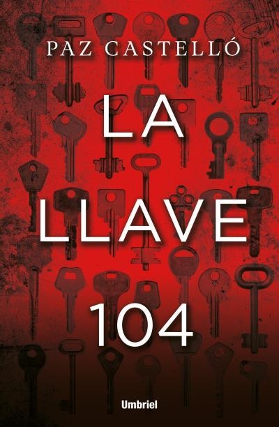 LA LLAVE 104 | 9788416517190 | CASTELLÓ,PAZ | Llibreria Geli - Llibreria Online de Girona - Comprar llibres en català i castellà