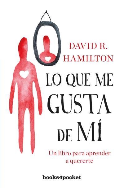 LO QUE ME GUSTA DE MÍ.UN LIBRO PARA APRENDER A QUERERTE | 9788416622443 | HAMILTON,DAVID R. | Llibreria Geli - Llibreria Online de Girona - Comprar llibres en català i castellà