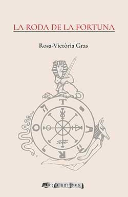 LA RODA DE LA FORTUNA | 9788494954412 | GRAS,ROSA-VICTÒRIA | Llibreria Geli - Llibreria Online de Girona - Comprar llibres en català i castellà