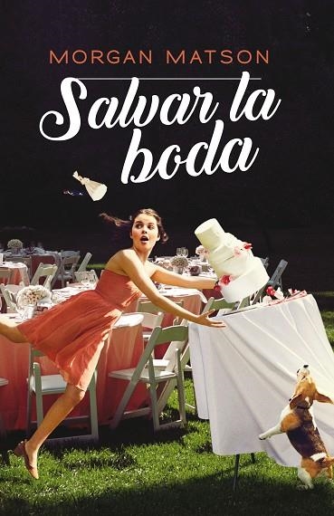 SALVAR LA BODA | 9788417622657 | MATSON,MORGAN | Llibreria Geli - Llibreria Online de Girona - Comprar llibres en català i castellà