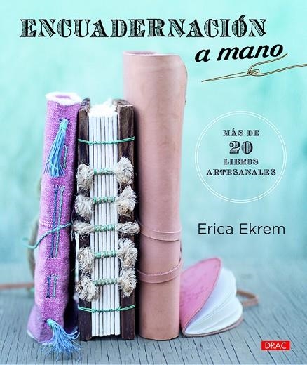 ENCUADERNACIÓN A MANO | 9788498746334 | EKREM,ERICA | Llibreria Geli - Llibreria Online de Girona - Comprar llibres en català i castellà