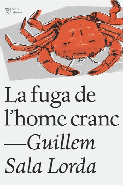 LA FUGA DE L'HOME CRANC | 9788412006919 | SALA,GUILLEM | Llibreria Geli - Llibreria Online de Girona - Comprar llibres en català i castellà