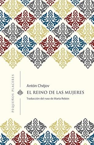 EL REINO DE LAS MUJERES | 9788494898730 | CHÉJOV,ANTÓN | Llibreria Geli - Llibreria Online de Girona - Comprar llibres en català i castellà