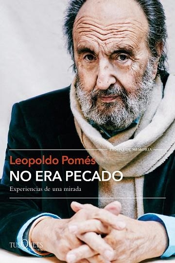 NO ERA PECADO.EXPERIENCIAS DE UNA MIRADA | 9788490667125 | POMÉS,LEOPOLDO | Llibreria Geli - Llibreria Online de Girona - Comprar llibres en català i castellà